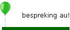 bespreking au!